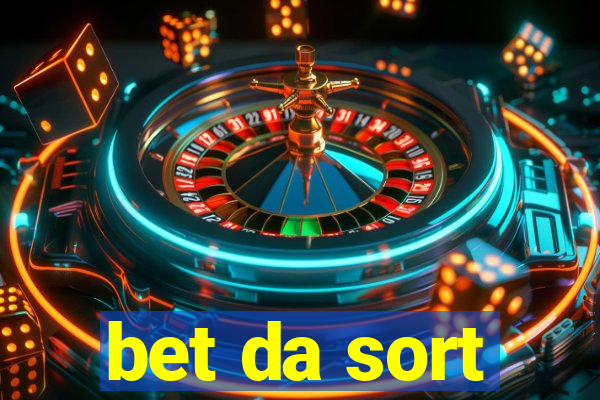 bet da sort